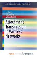 Attachment Transmission in Wireless Networks