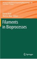 Filaments in Bioprocesses