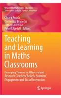 Teaching and Learning in Maths Classrooms