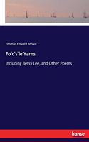Fo'c's'le Yarns
