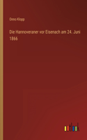 Hannoveraner vor Eisenach am 24. Juni 1866