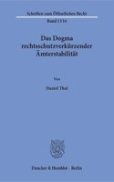 Das Dogma Rechtsschutzverkurzender Amterstabilitat
