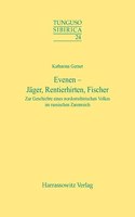 Evenen - Jager, Rentierhirten, Fischer: Zur Geschichte Eines Nordostsibirischen Volkes Im Russischen Zarenreich