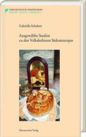 Ausgewahlte Studien Zu Den Volkskulturen Sudosteuropas