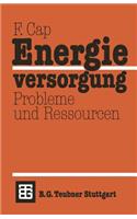 Energieversorgung Probleme und Ressourcen