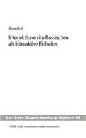 Interjektionen Im Russischen ALS Interaktive Einheiten