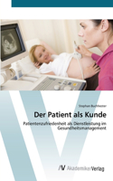 Patient als Kunde