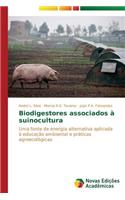 Biodigestores associados à suinocultura