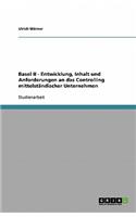 Basel II - Entwicklung, Inhalt und Anforderungen an das Controlling mittelständischer Unternehmen