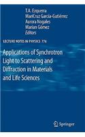 Applications of Synchrotron Light to Scattering and Diffraction in Materials and Life Sciences