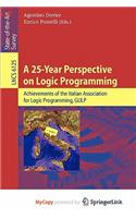 A 25-Year Perspective on Logic Programming: (English)