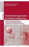 Fundamental Approaches to Software Engineering: 14th International Conference, FASE 2011, Held as Part of the Joint European Conference on Theory and Practice of Software, ETAPS 2011, Saarbrücken,(6603 Lecture Notes in Computer Science)