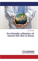 Eco-Friendly Utilization of Marine Fish Skin in Korea