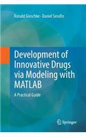 Development of Innovative Drugs Via Modeling with MATLAB