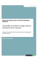 ¿Es posible un modelo no lógico para la ensenañza de las ciencias?