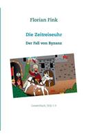 Die Zeitreiseuhr: Der Fall von Byzanz