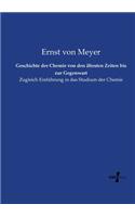 Geschichte der Chemie von den ältesten Zeiten bis zur Gegenwart
