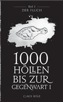 1000 Höllen bis zur Gegenwart