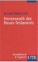 Hermeneutik Des Neuen Testaments: Eine Einfuhrung in Die Lekture Des Neues Testaments