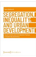 Segregation, Inequality, and Urban Development