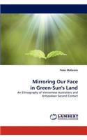 Mirroring Our Face in Green-Sun's Land