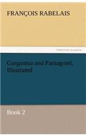 Gargantua and Pantagruel, Illustrated: (English)