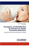 Perception of HIV/AIDS Risk & Intention to Adopt Preventive Behaviors