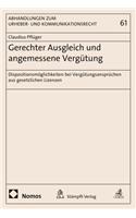 Gerechter Ausgleich Und Angemessene Vergutung: Dispositionsmoglichkeiten Bei Vergutungsanspruchen Aus Gesetzlichen Lizenzen