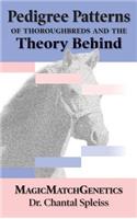 Pedigree Patterns of Thoroughbreds and the Theory Behind