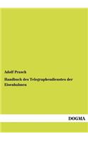 Handbuch des Telegraphendienstes der Eisenbahnen