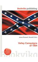 Valley Campaigns of 1864