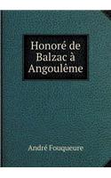 Honoré de Balzac À Angoulème