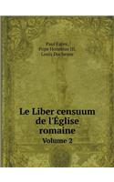 Le Liber Censuum de l'Église Romaine Volume 2