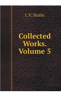 Collected Works. Volume 5