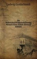 Die Wahrscheinlichkeitsrechnung: Versuch Einer Kritik (German Edition)