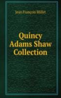 Quincy Adams Shaw Collection