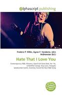 Hate That I Love You: (English)