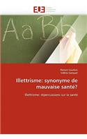 Illettrisme: Synonyme de Mauvaise Sant??(Omn.Univ.Europ.)