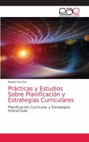 Prácticas y Estudios Sobre Planificación y Estrategias Curriculares