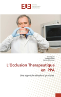 L'Occlusion Therapeutique en PPA
