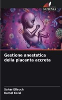 Gestione anestetica della placenta accreta