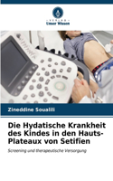 Die Hydatische Krankheit des Kindes in den Hauts-Plateaux von Setifîen