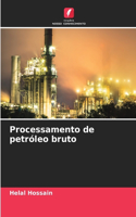 Processamento de petróleo bruto