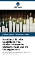 Handbuch für die Gestaltung von Kinderzimmern im Obergeschoss und im Untergeschoss