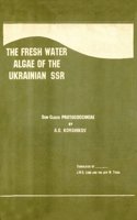The Freshwater Algae Of The Ukrain, Vol 5: Subclass Protococcineae - Vacuolales & Protococcales