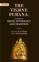 The Vishnu Purana: A System of Hindu Mythology and Tradition Volume 4h [Hardcover]