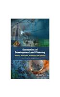 Economics of Development and Planning History, Principles, Problems and Policies