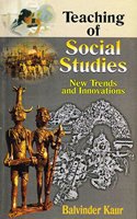 Teaching Of Social Studies : New Trends And Innovations