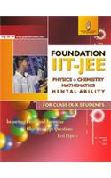 Foundation IIT-JEE (Physics, Chemistry, Maths, Mental Ability) for Class X/IX