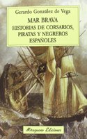 Mar Brava. Historias de corsarios, piratas y negreros espanoles